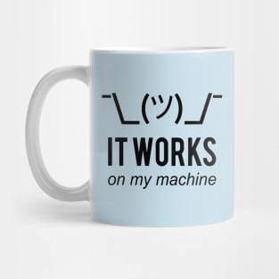 It Works On My Machine Funny Black Design for Programmers Mug